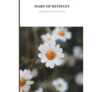 Mary of Bethany: A Story of Devotion, Presence and love. (Biblical Portraits)