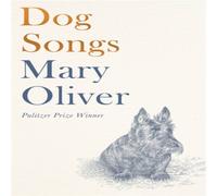 Mary Oliver Dog Songs : Poems Hardback Book Mary Oliver Multicolor