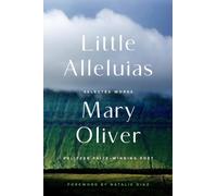 Mary Oliver Little Alleluias Paperback Book Mary Oliver Multicolor