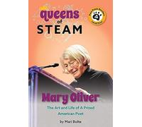 Mary Oliver: The Art and Life of a Prized American Poet: The Art and Life of a Bestselling American Poet: 4 (Queens of Steam)