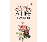 Mary Olivier: a Life