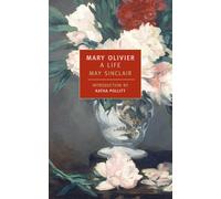 Mary Olivier: A Life (New York Review Books Classics)