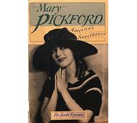Mary Pickford: America's Sweetheart
