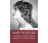 Mary Pickford: Canada’s Silent Siren, America’s Sweetheart: 30 (Quest Biography, 30)
