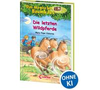 Mary Pope Osbor Das magische Baumhaus (Band 63) - Die letzten Wildpferde: (Book)