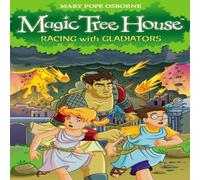 Mary Pope Osborne Magic Tree House 13: Racing With Gladiators Paperback Book Mary Pope Osborne Multicolor