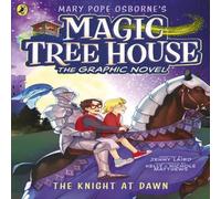 Mary Pope Osborne Magic Tree House: The Knight at Dawn : The Graphic Novel Paperback Mary Pope Osborne Multicolor