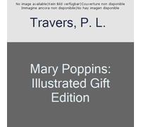 Mary Poppins : Illustrated Edition