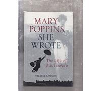 Mary Poppins, She Wrote: The Life of P. L. Travers