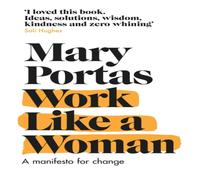 Mary Portas Work Like a Woman Paperback Book Mary Portas Multicolor