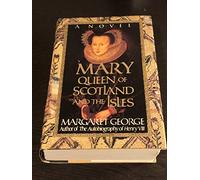 Mary Queen of Scotland and the Isles: A Novel