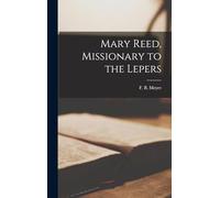 Mary Reed, Missionary to the Lepers