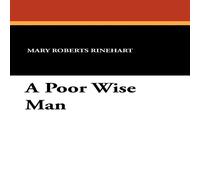 Mary Roberts Rinehart A Poor Wise Man Paperback Book in White Mary Roberts Rinehart White
