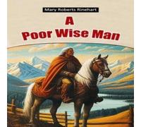Mary Roberts Rinehart A Poor Wise Man Paperback Book Mary Roberts Rinehart Multicolor