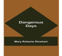 Mary Roberts Rinehart Dangerous Days Paperback Book in Orange Mary Roberts Rinehart Orange