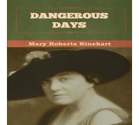 Mary Roberts Rinehart Dangerous Days Paperback Book in White Mary Roberts Rinehart White