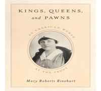 Mary Roberts Rinehart Kings, Queens, & Pawns : An American Woman at the Front Mary Roberts Rinehart Multicolor