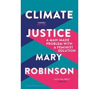 Mary Robinson - Climate Justice A Man-Made Problem With a Feminist S - C245z