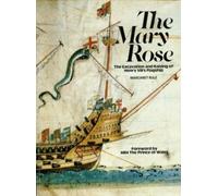"Mary Rose": The Excavation and Raising of Henry VIII's Flagship