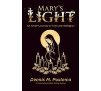 Mary’s Light: An Advent Journey of Faith and Reflection