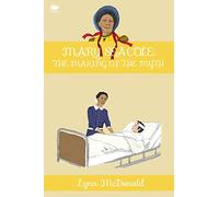Mary Seacole: The Making of the Myth