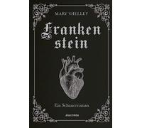 Mary Shelley, Frankenstein. Ein Schauerroman: D, Shelley.