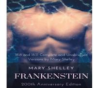 Mary Shelley Frankenstein or The Modern Prometheus : The 200th Anniversary Mary Shelley Multicolor