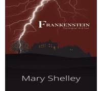 Mary Shelley Frankenstein The Original 1818 Text (A Reader's Library Classic Mary Shelley Multicolor