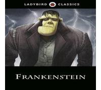 Mary Shelley Ladybird Classics: Frankenstein Hardback Book Mary Shelley Multicolor