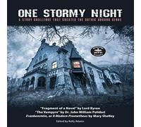 Mary Shelley One Stormy Night: A Story Challenge that Created the Gothic Horror Mary Shelley Multicolor