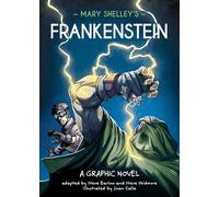 Mary Shelley's Frankenstein: A Graphic Novel (Classics in Graphics)