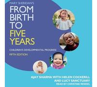 Mary Sheridan's from Birth to Five Years: Children's Developmental Progress 5th Edition