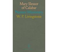 Mary Slessor of Calabar: Pioneer Missionary