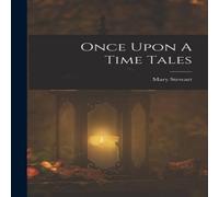 Mary Stewart Once Upon A Time Tales Paperback Book Mary Stewart Multicolor