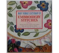 Mary Thomas' Dictionary of Embroidery Stitches