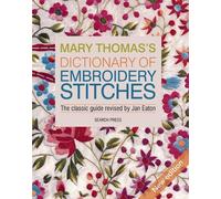 Mary Thomas’s Dictionary of Embroidery Stitches