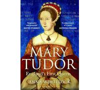 Mary Tudor: England's First Queen