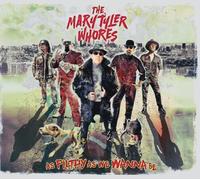 MARY TYLER WHORES, THE - AS FILTHY AS WE WANNA BE