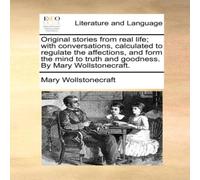 Mary Wollstonecraft Original stories from real life; with conversations, calculated to Mary Wollstonecraft Multicolor
