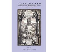 Mary Wroth: The Countess of Montgomery's Urania (Abridged): Volume 403 (Medieval and Renaissance Texts and Studies)