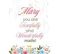 Mary, You Are Fearfully and Wonderfully Made!: Personalised Christian Notebook | 120 Lined Pages | Inspirational Faith Journal for Women & Girls