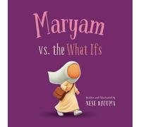 Maryam vs. the What Ifs