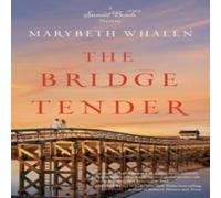 Marybeth Whalen The Bridge Tender Paperback Book Marybeth Whalen Multicolor