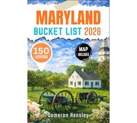 Maryland Bucket List: 150 Unforgettable Experiences, Attractions, and Hidden Gems to Explore (Hensley Bucket List Series)