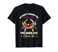 Maryland Choose Crab Life Present Men Fishing Crab Crabbing T-Shirt