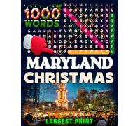 Maryland Christmas Word Search (Large Print): 50 Local Word-Find Puzzles • 20 Words Each • 1000 Maryland Terms • Answers Included • Easy to Read for ... (50 States Christmas Word Search Collection)