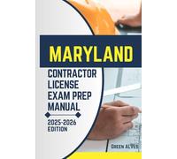 MARYLAND CONTRACTOR LICIENCE EXAM PREP MANUAL: Comprehensive Guide to Passing the Maryland Contractor License Exam with Practice Questions, Answers, ... (USA CONTRACTOR LICENSE EXAM PREP MANUAL)