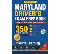 Maryland Driver’s Exam Prep Book: Complete Maryland MVA Handbook with Road Signs, Traffic Laws, & Study Tips to Pass the Permit Test Easily (Full Color Edition)