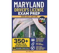 Maryland Driver's License Exam Prep: Study Guide, Road Signs & Practice Tests to Help You Pass the Written Knowledge Test (FULL COLOR DMV PREP SERIES)