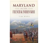 Maryland in the French & Indian War (Military)